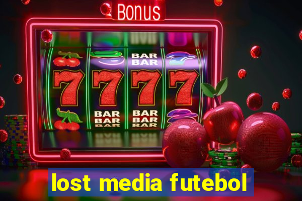 lost media futebol